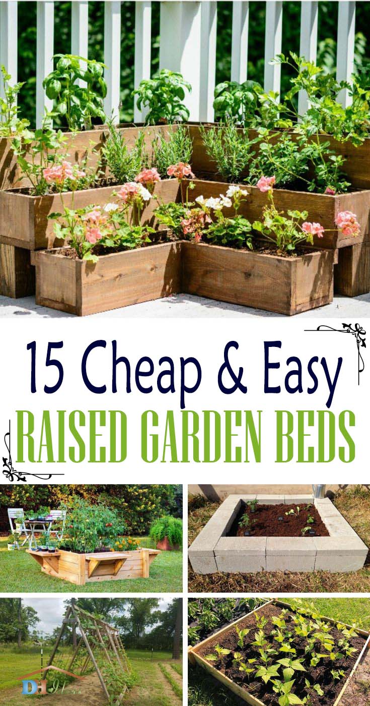 DIY Cheap And Easy Raised Garden Beds. How to make your own raised garden bed, tutorials, photos and step by step instructions of the best raised garden beds. #raisedbed #garden #diy #cheap #decorhomeideas