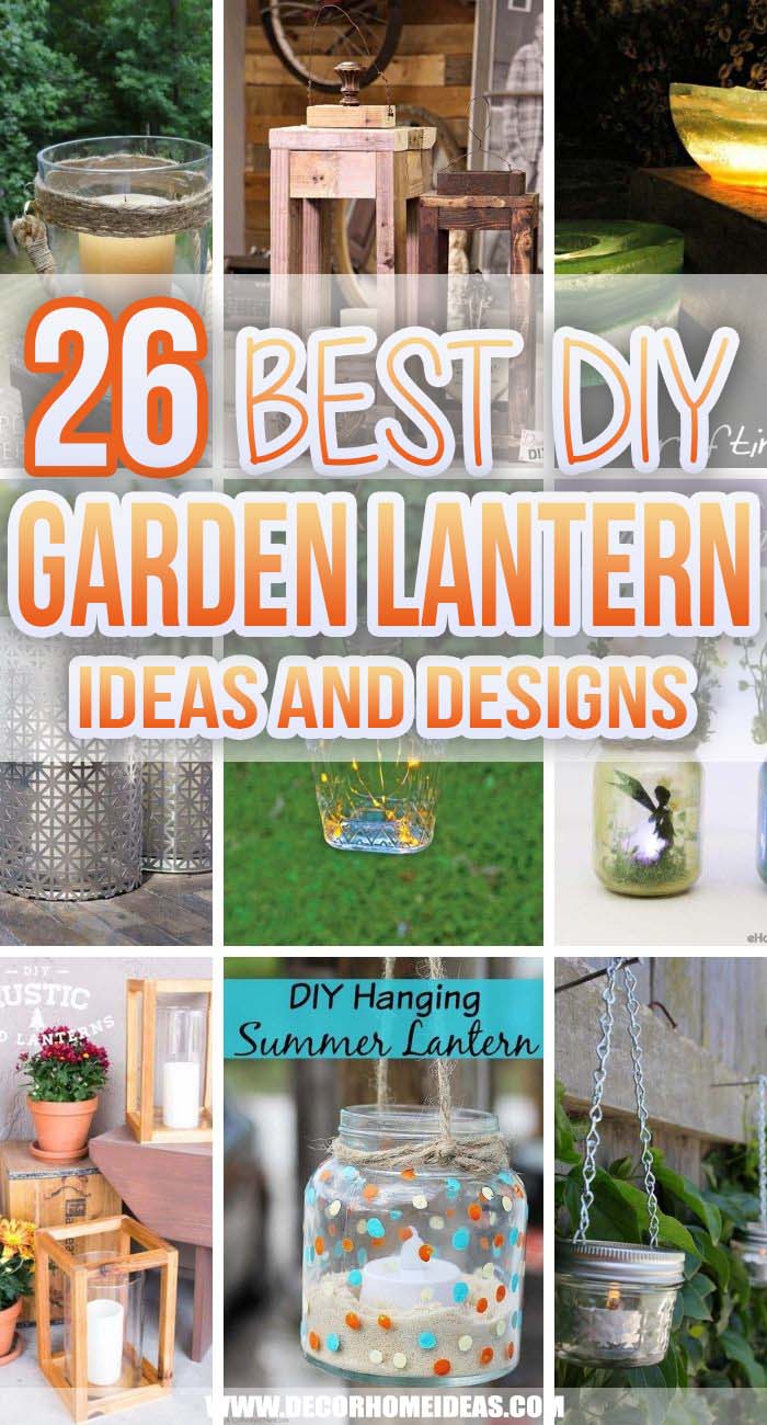 Best DIY Garden Lantern Ideas. DIY garden lanterns offer a stylish, decorative touch to your outdoor space. Get some creative ideas on how to make your own garden lanterns. #decorhomeideas